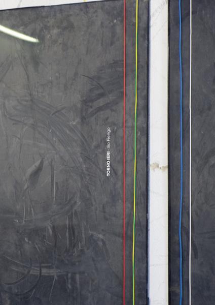 Torno ieri. Ediz. illustrata - Ilio Fiengo - copertina