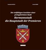 Die vielfältigen gesichter einer preisgekrönten stadt. Hermannstadt. Die hauptstadt der premieren