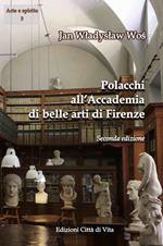 Polacchi all'Accademia di belle arti di Firenze. Ediz. per la scuola