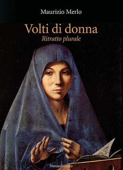 Volti di donna. Ritratto plurale - Maurizio Merlo - copertina