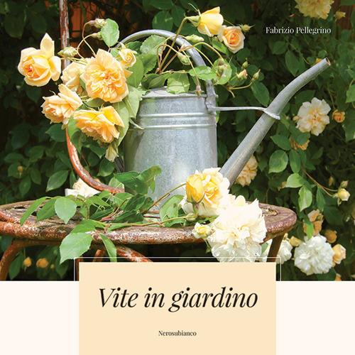 Vite in giardino - Fabrizio Pellegrino - copertina