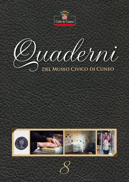 Quaderni del Museo Civico di Cuneo. Vol. 8 - copertina