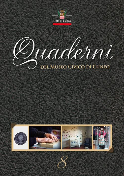 Quaderni del Museo Civico di Cuneo. Vol. 8 - copertina
