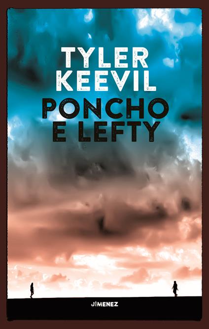 Poncho e Lefty - Tyler Keevil - copertina