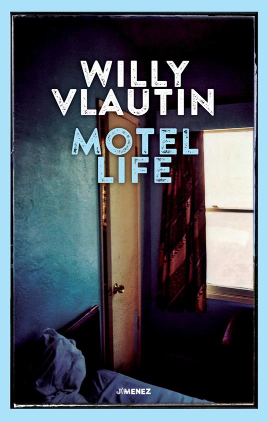 Motel life - Willy Vlautin - copertina