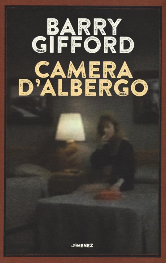 Camera d'albergo. Nuova ediz. - Barry Gifford - copertina