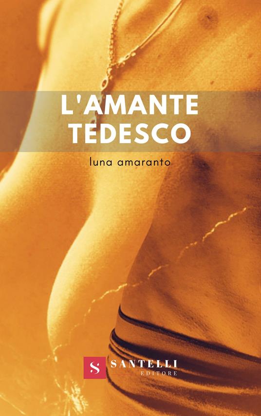 L'amante tedesco - Luna Amaranto - copertina