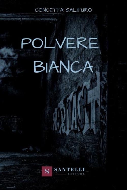 Polvere bianca - Concetta Salituro - copertina