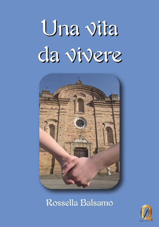 Una vita da vivere - Rossella Balsamo - copertina