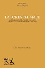 La porta del mare. Socioanalisi narrativa dei dispositivi di gestione neocoloniale dei migranti