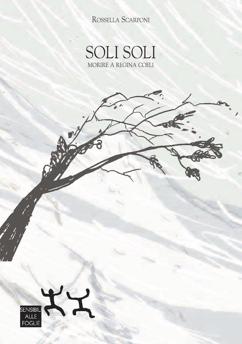 Soli soli. Morire a Regina Coeli - Rossella Scarponi - copertina