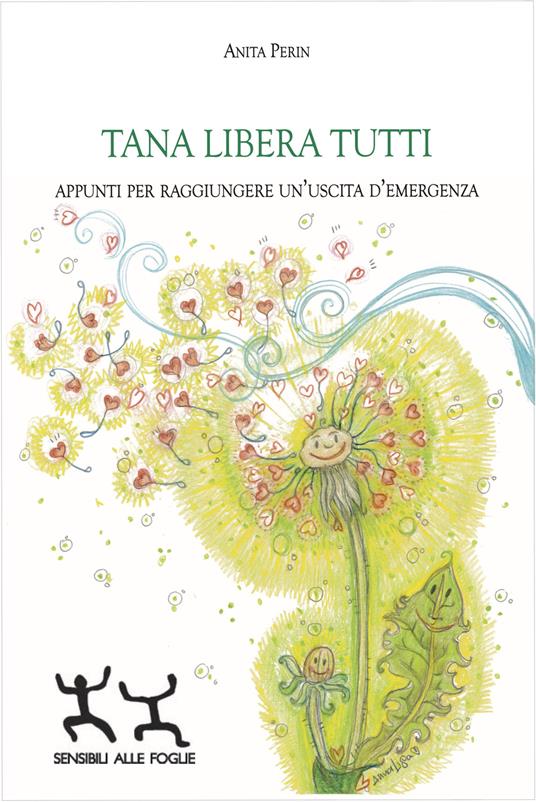 Tana libera tutti. Appunti per raggiungere un'uscita d'emergenza - Anita Perin - copertina