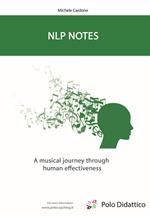 NLP Notes. A musical journey through human effectiveness