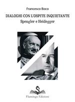 Dialoghi con l'ospite inquietante. Spengler e Heidegger