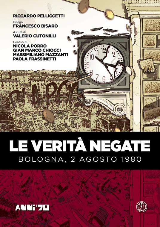 Le verità negate. Bologna, 2 agosto 1980 - Riccardo Pelliccetti - copertina