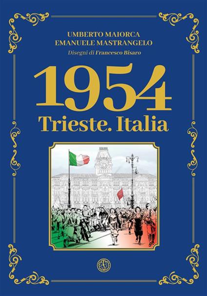 1954. Trieste. Italia - Umberto Maiorca,Emanuele Mastrangelo,Francesco Bisaro - copertina