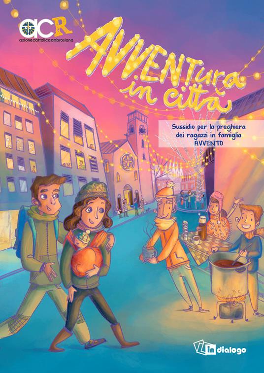 Avventura in città. Sussidio per la preghiera dei ragazzi in famiglia. Avvento - copertina