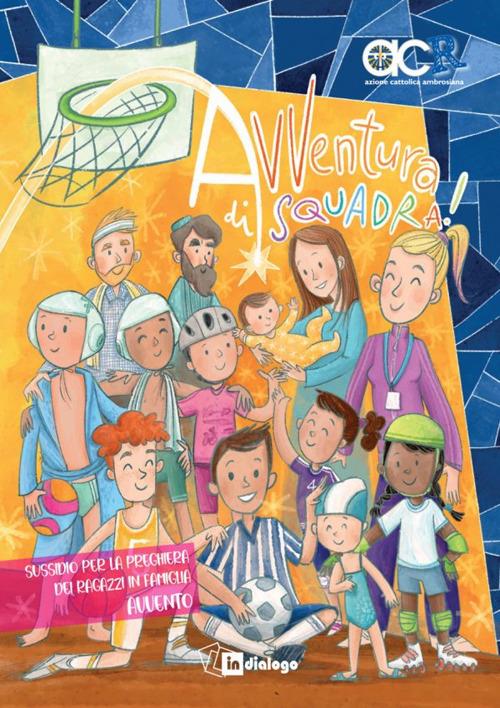 Avventura di squadra! Sussidio per la preghiera dei ragazzi. Avvento - copertina