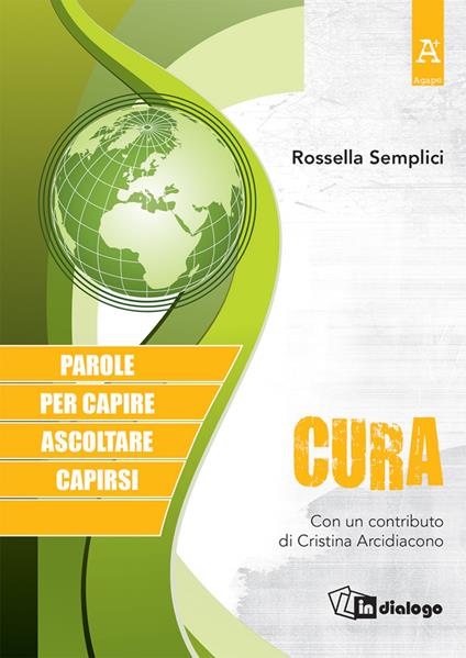 Cura. Parole per capire, ascoltare, capirsi - Rossella Semplici - copertina