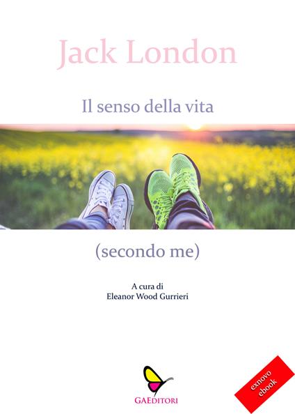 Il senso della vita (secondo me) - Jack London - copertina