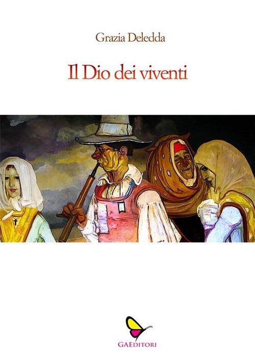 Il Dio dei viventi - Grazia Deledda - ebook