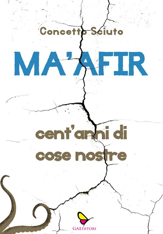 Ma'afir. Cent'anni di cose nostre. Con CD-Audio - Concetto Sciuto - copertina