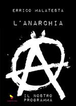 L' anarchia. Il nostro programma. Ediz. speciale