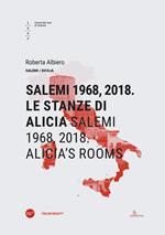 Salemi 1968, 2018. Le stanze di Alicia-Salemi 1968, 2018. Alicia's rooms. Ediz. bilingue