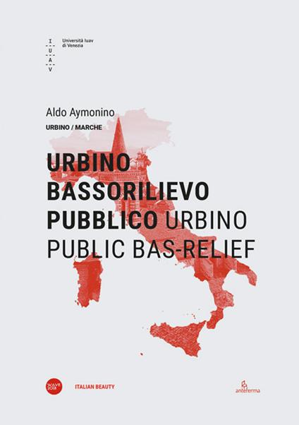 Urbino bassorilievo pubblico-Urbino public bas-relief. Ediz. bilingue - Aldo Aymonino - copertina