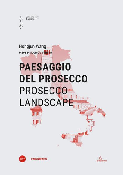 Paesaggio del Prosecco-Prosecco landscape. Ediz. bilingue - Hongjun Wang - copertina