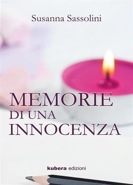 Memorie di un'innocenza - Susanna Sassolini - ebook