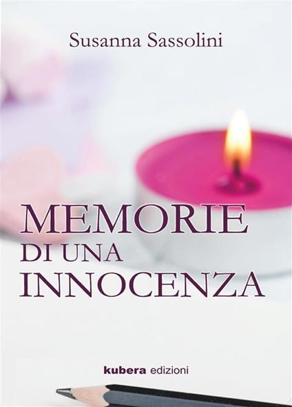 Memorie di un'innocenza - Susanna Sassolini - ebook