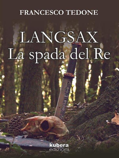 Langsax. La spada del re - Francesco Tedone - ebook