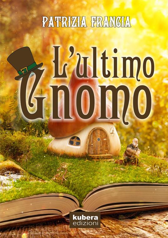 L'ultimo gnomo - Patrizia Francia - copertina