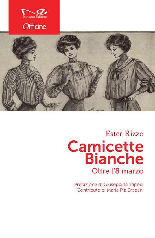 Camicette bianche. Oltre l'8 marzo - Ester Rizzo - copertina