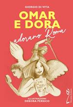 Omar e Dora adorano Roma