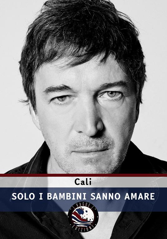 Solo i bambini sanno amare - Cali - copertina