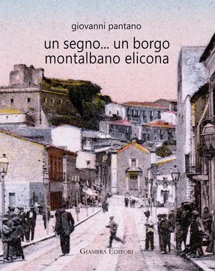 Un segno... un borgo Montalbano Elicona - Giovanni Pantano - copertina