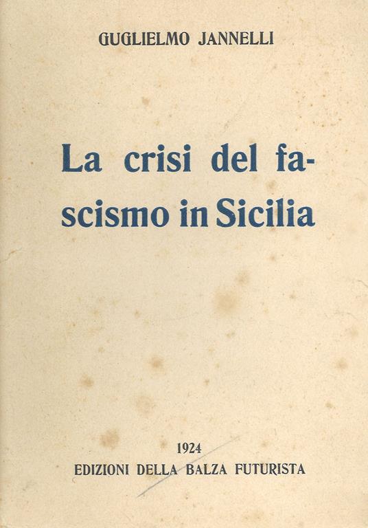 La crisi del fascismo in Sicilia - Guglielmo Jannelli - copertina