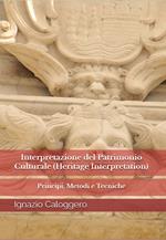 Interpretazione del patrimonio culturale (Heritage interpretation). Principi, metodi e tecniche