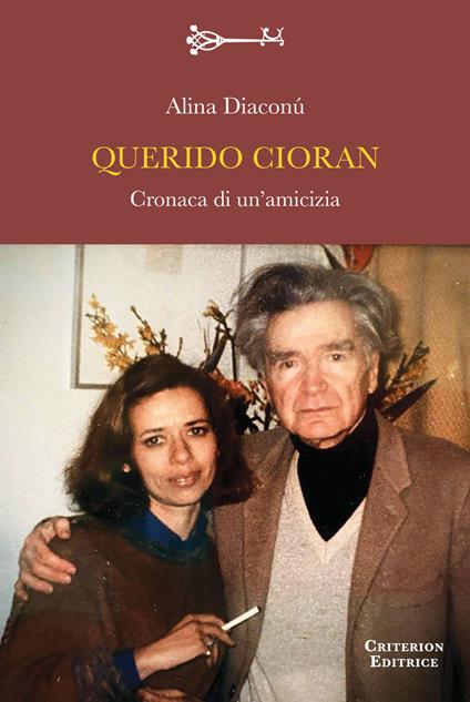 Querido Cioran. Cronaca di un'amicizia - Alina Diaconú - copertina