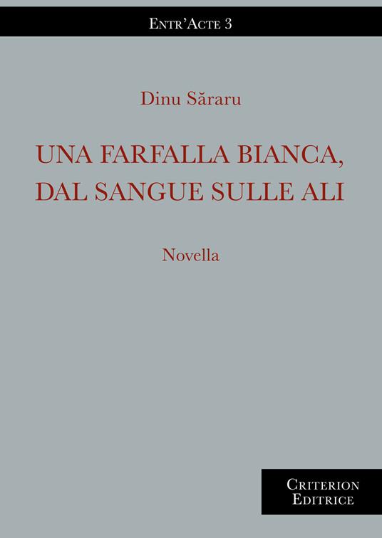 Una farfalla bianca, dal sangue sulle ali - Dinu Săraru - copertina