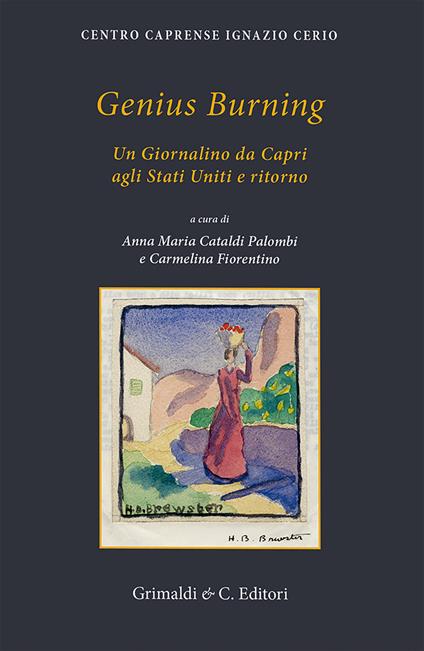 Genius Burning. Un giornalino da Capri agli Stati Uniti e ritorno - copertina