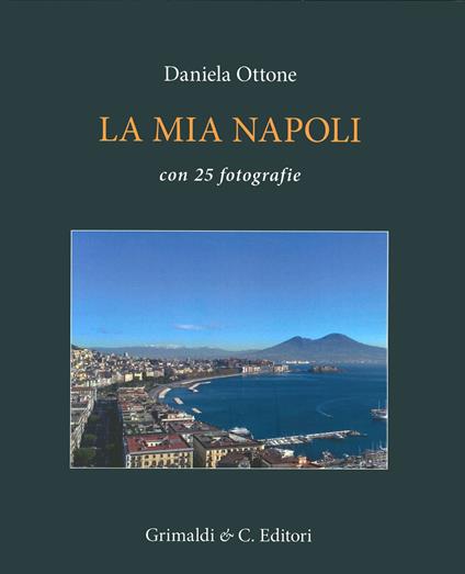 La mia Napoli - Daniela Ottone - copertina