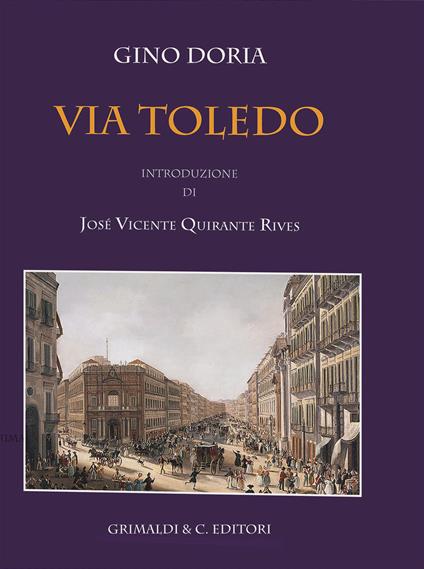 Via Toledo. Ediz. illustrata - Gino Doria - copertina
