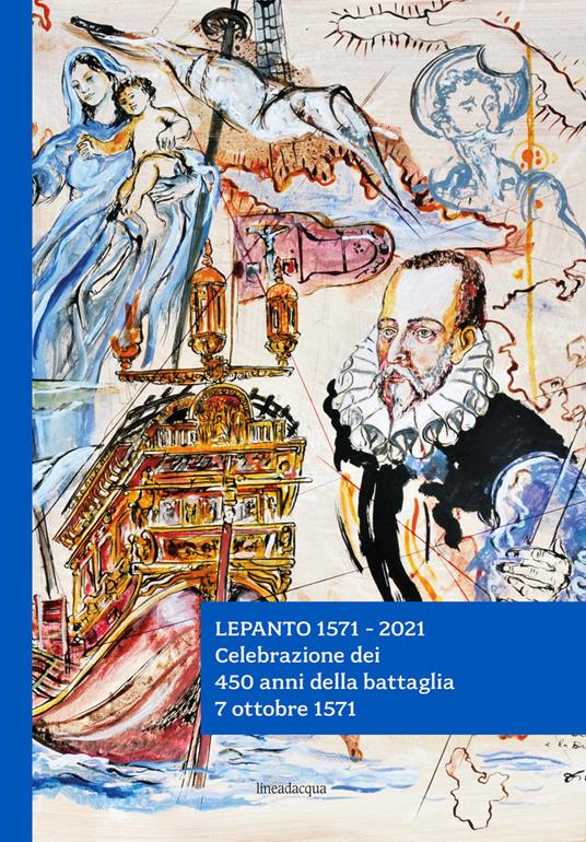 Lepanto 1571-2021. Celebrazione dei 450 anni della battaglia. 7 ottobre 1571 - copertina