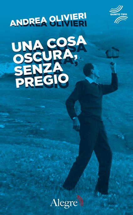 Una cosa oscura, senza pregio - Andrea Olivieri,Wu Ming 1 - ebook