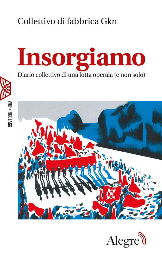 Insorgiamo. Diario collettivo di una lotta operaia (e non solo) - copertina