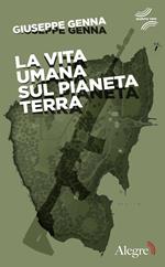 La vita umana sul pianeta Terra. Ediz. ampliata
