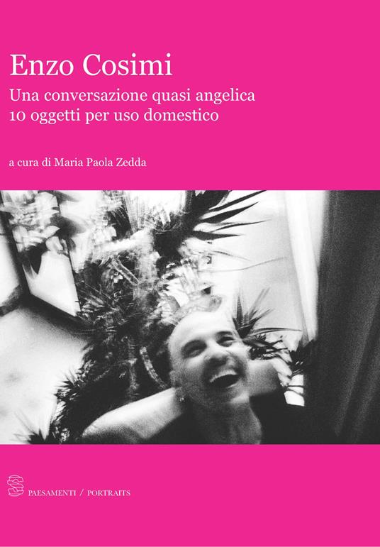 Enzo Cosimi. Una conversazione quasi angelica. 10 oggetti per uso domestico - copertina